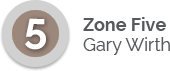 Zone 5 - Gary Wirth
