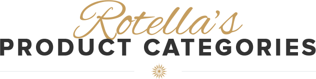 Rotella's Product Categories