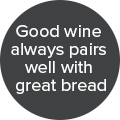 Good wine always pairs well with great bread